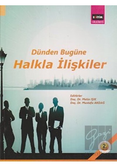 Dünden Bugüne Halkla İlişkiler  - Mustafa Akdağ  -  Metin Işık  - Eğitim Yayınevi