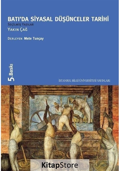 Batı'da Siyasal Düşünceler Tarihi-Yakın Çağ- İstanbul Bilgi Üniv.Yayınları