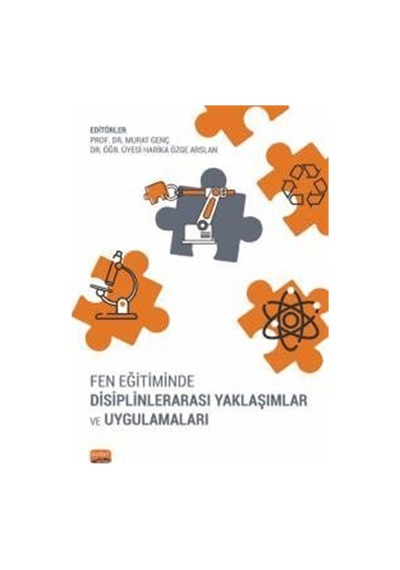 Fen Eğitiminde Disiplinlerarası Yaklaşımlar ve Uygulamaları - Nobel Bilimsel Eserler