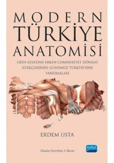 MODERN TÜRKİYE ANATOMİSİ Orta Asya’dan Erken Cumhuriyet Dönemi Sü