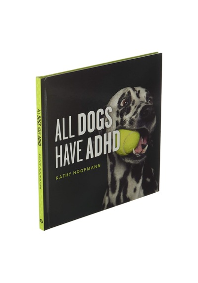 All Dogs Have Adhd: An Affirming İntroduction To Adhd