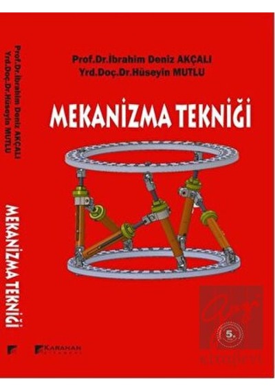 Mekanizma Tekniği  - İbrahim Deniz Akçalı  -  Hüseyin Mutlu  - Karahan Kitabevi