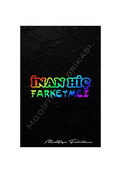 İnan Hiç Farketmez Sticker Folyo - Hologram - 20 X 7.5 Cm