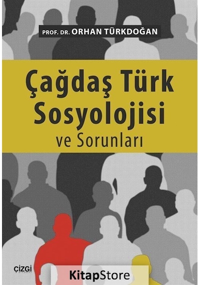Çağdaş Türk Sosyolojisi ve Sorunları / Prof. Dr. Orhan Türkdoğan
