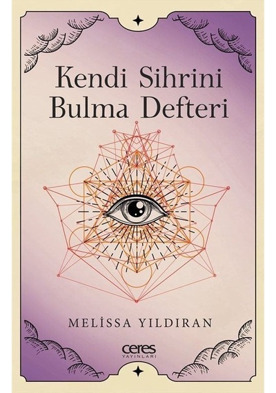 Kendi Sihrini Bulma Defteri - Melissa Yıldıran - Ceres Yayınları