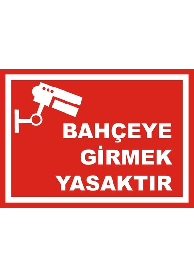 Bahçeye Girmek Yasaktır