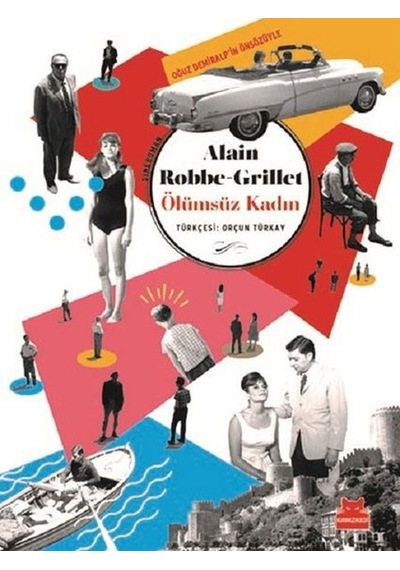 Ölümsüz Kadın Alain Robbe Grillet Kırmızı Kedi Yay