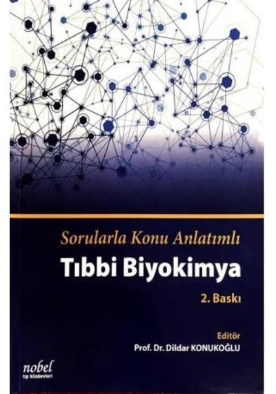Sorularla Konu Anlatımlı Tıbbi Biyokimya 2.baskı