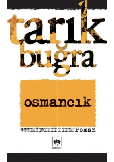 Osmancık - Tarık Buğra - Ötüken Neşriyat
