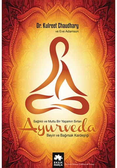 Ayurveda Sağlıklı ve Mutlu Yaşamın   Sırları