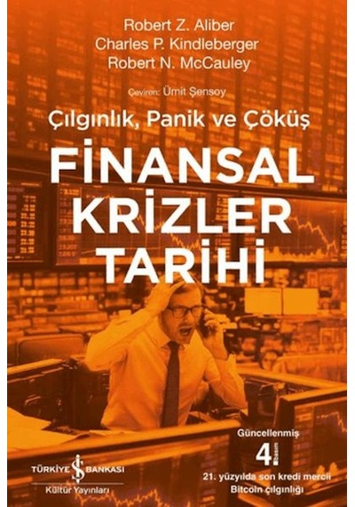 Finansal Krizler Tarihi - Çılgınlık, Panik Ve Çöküş