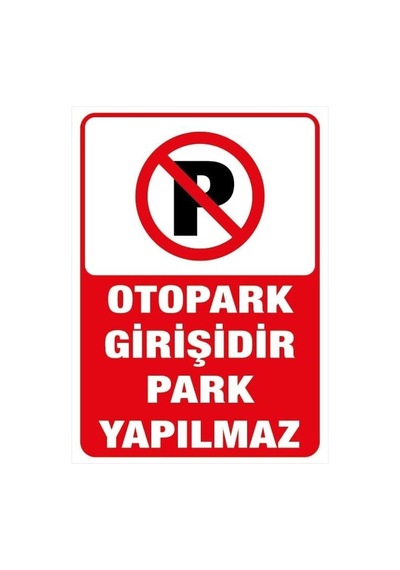 Otopark Girişidir Park Yapılmaz 35 X 50 Park Dekota
