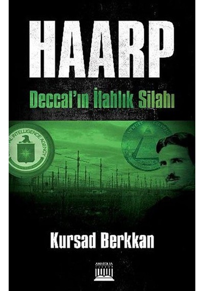 Haarp - Kursad Berkkan - Anatolia Kültür