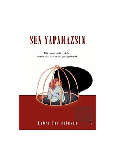 Sen Yapamazsın - Kübra Nur Sulukan - İkinci Adam Yayınları