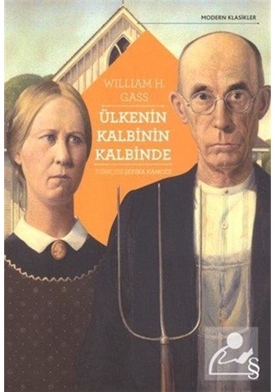 Ülkenin Kalbinin Kalbinde - William H. Gass - Everest Yayınları
