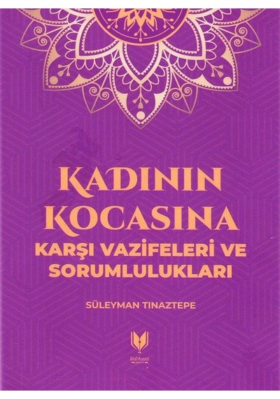 Kadının Kocasına Karşı Vazifeleri Ve Sorumlulukları / Süleyman...