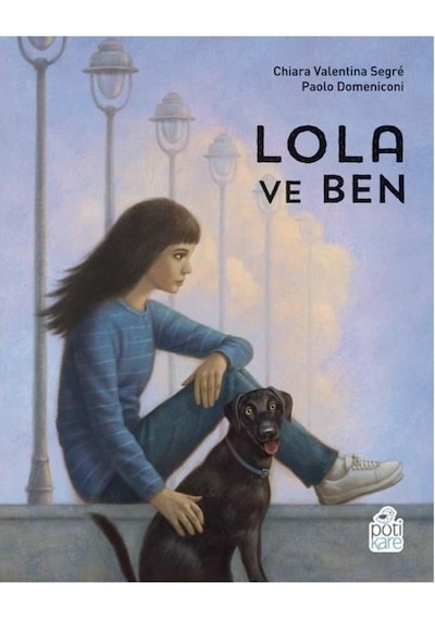 Lola ve Ben - Chiara Valentina Serge - Pötikare Yayınları