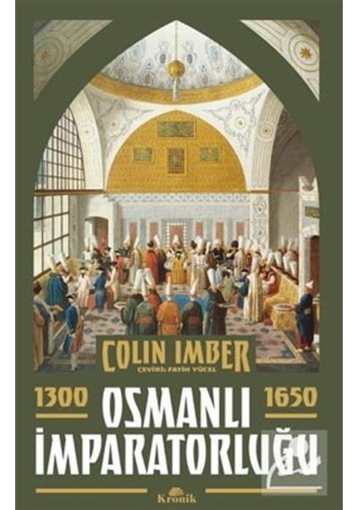 Osmanlı İmparatorluğu 1300-1650 - Colin Imber - Kronik Kitap