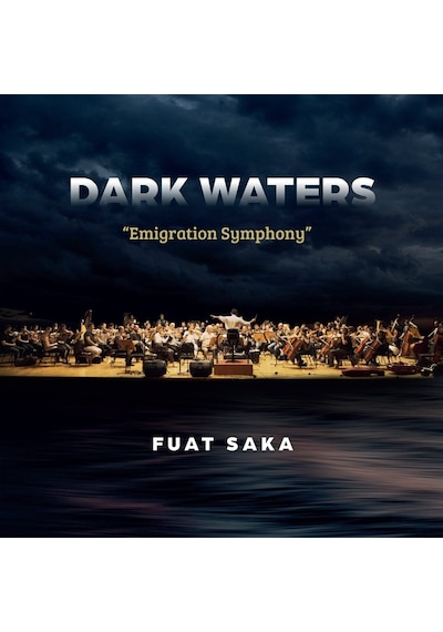 Fuat Saka Dark Waters Emigration Symphony -2 Plak