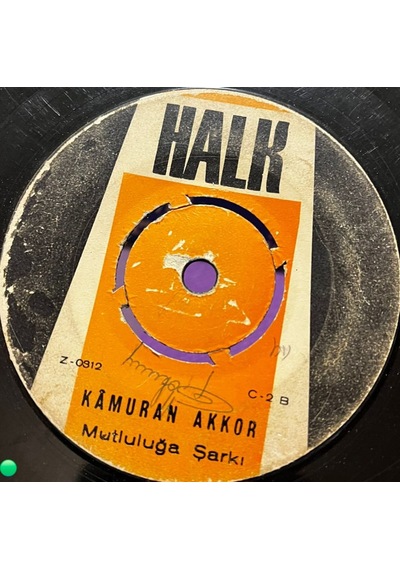 Kamuran Akkor - Sen Başkasın / Mutluluğa Şarkı - Orijinal Halk Plak Z-0312