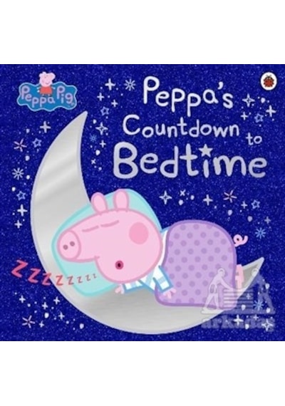 Peppa Pig: Peppa's Countdown to Bedtime - Peppa Pig - Penguin Random House Children's UK