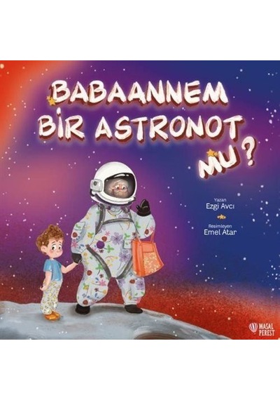 Babaannem Bir Astronot Mu / Ezgi Avcı