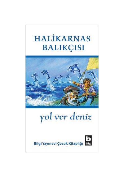 Yol Ver Deniz - Halikarnas Balıkçısı - Bilgi Yayınevi