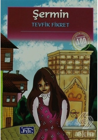 Şermin - 100 Temel Eser İlköğretim - Tevfik Fikret - Parıltı Yayınları