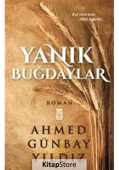 Kitapstore Yanık Buğdaylar / Ahmed Günbay Yıldız