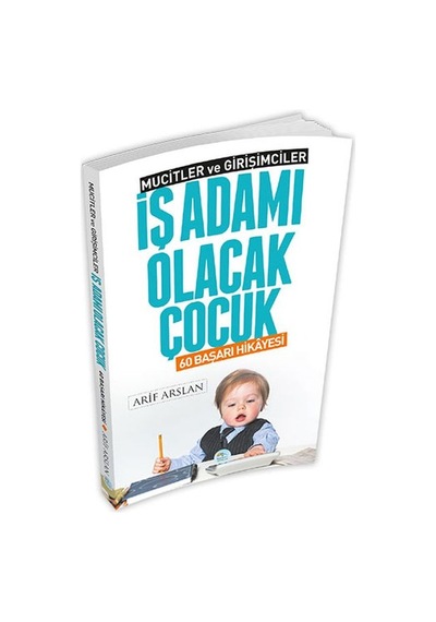 Mucitler Ve Girişimciler - İş Adamı Olacak Çocuk