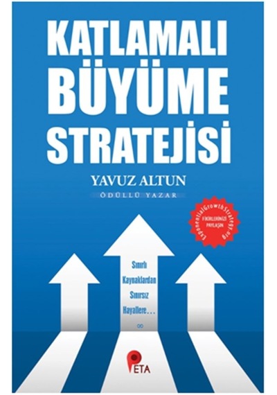 Katlamalı Büyüme Stratejisi - Yavuz Altun - Peta Kitap