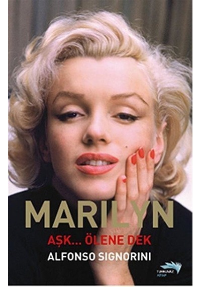 Marilyn Aşk.. Ölene Dek / Alfonso Signorini
