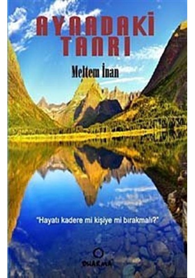 Aynadaki Tanrı Hayatı Kadere Mi, Kişiye Mi Bırakmalı? / Meltem...