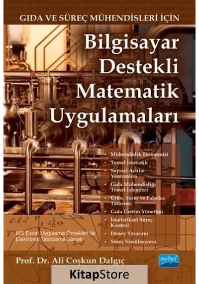 Bilgisayar Destekli Matematik Uygulamaları  -  Gıda ve Süreç Mühendisleri için  -  Ali Coşkun Dalgıç  -  Nobel Akademik Yayıncılık