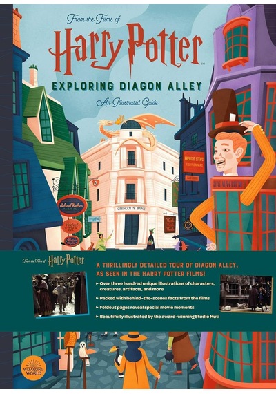Harry Potter: Exploring Diagon Alley: An Illustrated Guide