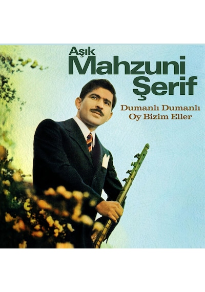 Aşık Mahzuni Şerif - Dumanlı Dumanlı Oy Bizim Elle R Plak