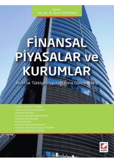 Finansal Piyasalar ve Kurumlar Teori ve Türkiye Uygulamasına Güncel Bakış