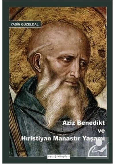 Aziz Benedikt Ve Hıristiyan Manastır Yaşamı