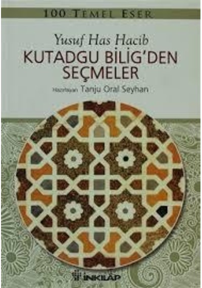 Kutadgu Biligden Seçmeler - Yusuf Has Hacip - İnkılap Yayınları