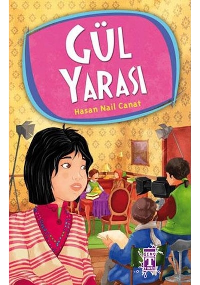 Timaş Çocuk Yayınları Gül Yarası Hasan Nail Canat