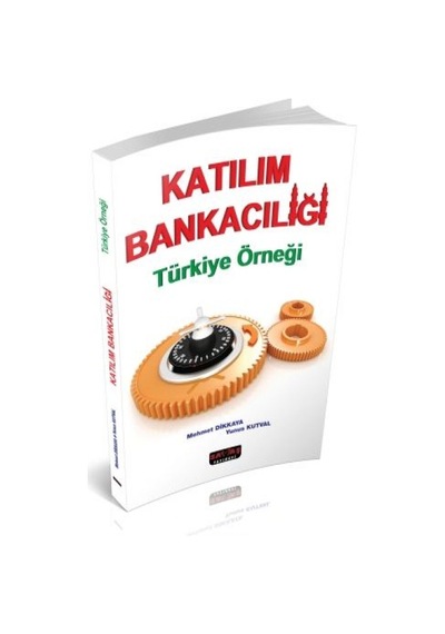 Savaş Yayınevi - Katılım Bankacılığı Türkiye Örneği - Mehmet Dikkaya, Yunus Kutval