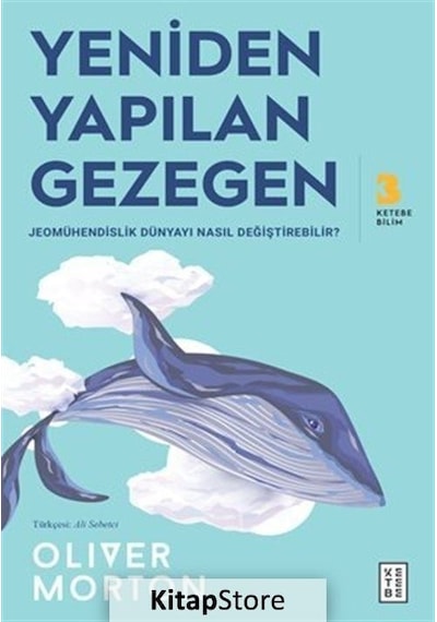 Yeniden Yapılan Gezegen  - Oliver Morton  - Ketebe