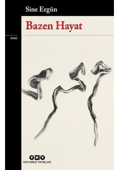 Bazen Hayat - Sine Ergün - Yapı Kredi Yayınları