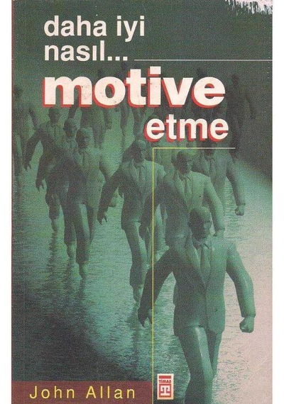 Daha İyi Nasıl... Motive Etme