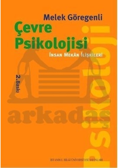 Çevre Psikolojisi - İnsan Mekan İlişkileri - Melek Göregenli - İstanbul Bilgi Üniv.Yayınları
