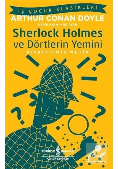 Mercankitap Sherlock Holmes ve Dörtlerin Yemini (Kısaltılmış Metin) / Sir .