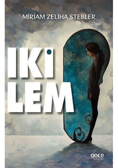 İkilem / Miriam Zeliha Stebler