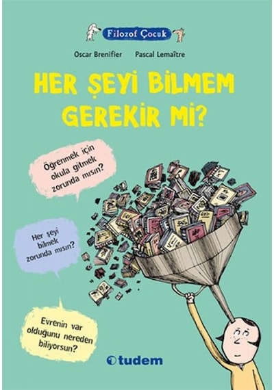 Filozof Çocuk - Her Şeyi Bilmem Gerekir Mi - Aıaı-819058
