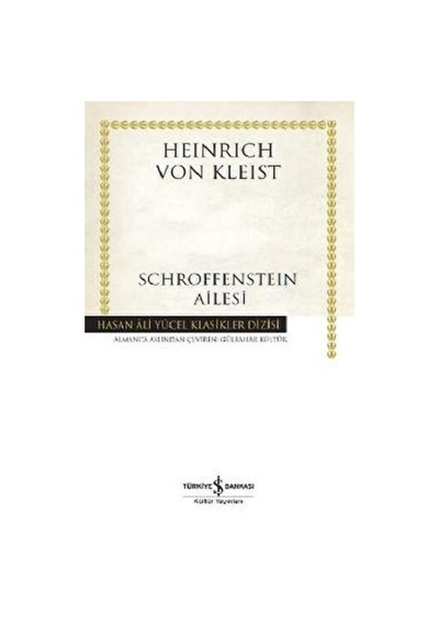 Schroffensteın Ailesi Ciltli - İş Bankası Kültür Yayınları - Heinrich Von Kleist
