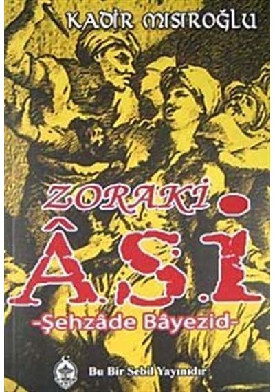Zoraki Asi - Kadir Mısıroğlu - Sebil